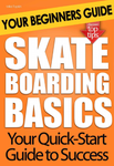 Skateboarding Basics: Your Beginners Guide