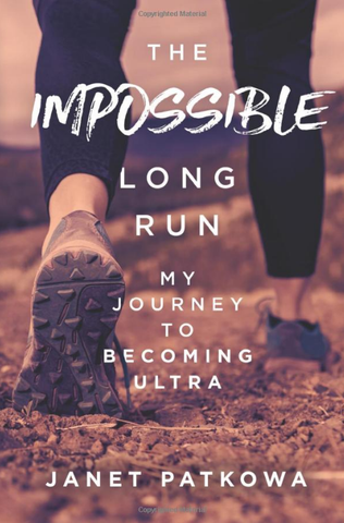 The Impossible Long Run: My Journey to Becoming Ultra